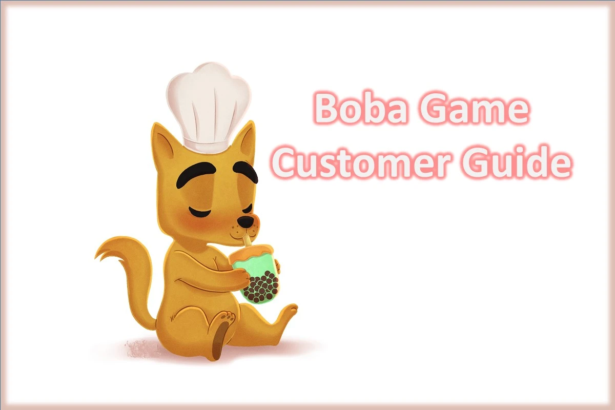 Boba Game Customer Guide